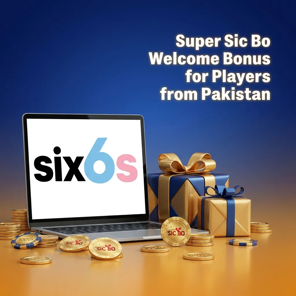 Super Sic Bo Bonus at Six6s in Pakistan